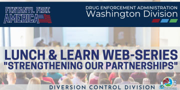 DEA Washington Division - Lunch & Learn Web-series